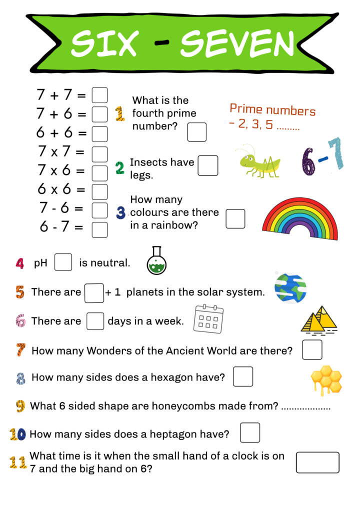 SIX, SEVEN –  Fun Facts